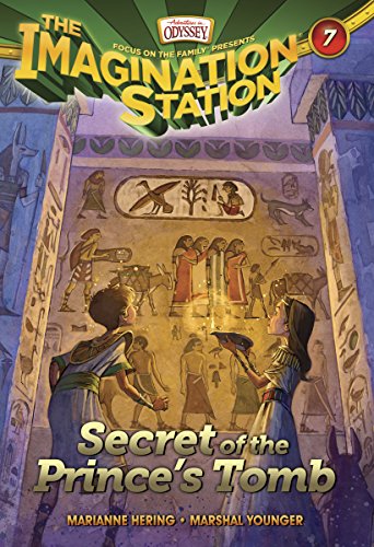 Secret of the Prince's Tomb (AIO Imagination Station Books Book 7)