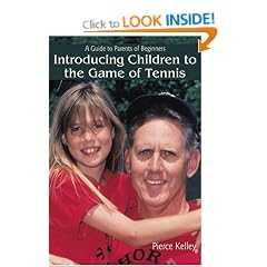 Introducing Children to the Game of Tennis: A Guide to Parents of Beginners