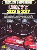 Musclecar & Hi Po Chevy 302 & 327: Chevrolet Restoration / Performance / Engines