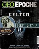 GEO Epoche 47/11: Die Kelten - F&uuml;rsten, Krieger und Druiden - Auf den Spuren einer r&auml;stelhaften Kultur (mit DVD) - 