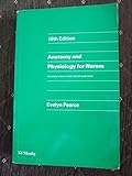Anatomy and physiology for nurses : including notes on their clinical application