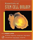 Essentials of Stem Cell Biology Essentials of Stem Cell Biology
