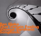 That Certain Feeling - Ran Blake