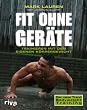 Fit ohne Ger�te: Trainieren mit dem eigenen K�rpergewicht