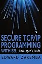 Secure TCP/IP Programming with SSL: Developer's Guide