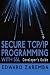 Secure TCP/IP Programming with SSL: Developer's Guide