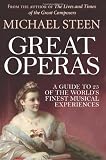 Great operas : a guide to 25 of the world's finest musical experiences