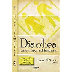 Diarrhea: Causes, Types and Treatments (Public Health in the 21st Century) by Hannah M. Wilson