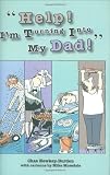 Help! I'm turning into my Dad!