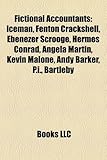 Fictional Accountants: Iceman, Fenton Crackshell, Ebenezer Scrooge, Hermes Conrad, Angela Martin, Kevin Malone, Andy Barker, P.I., Bartleby-