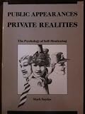 Public Appearances, Private Realities: The Psychology of Self-Monitoring (Series of Books in Psychology)