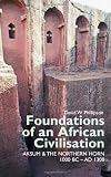 Foundations of an African civilization : Aksum & the Northern Horn, 1000 BC-AD 1300