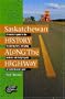 Saskatchewan History Along the Highway