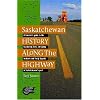 Saskatchewan History Along the Highway