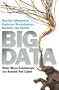 Big Data: A Revolution That Will Transform How We Live, Work and Think