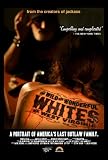 The Wild and Wonderful Whites of West Virginia