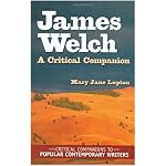 James Welch: A Critical Companion (Critical Companions to Popular Contemporary Writers) book cover