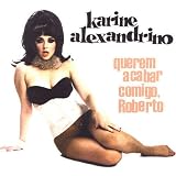 Karine Alexandrino - Querem Acabar Comigo Roberto ( Audio CD ) - B0006IF9Z2