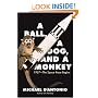 A Ball, a Dog, and a Monkey: 1957 - The Space Race Begins