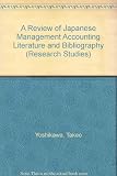 A review of Japanese management accounting literature and bibliography