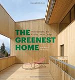 The Greenest Home: Superinsulated and Passive House Design