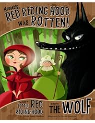 Book: Honestly, Red Riding Hood Was Rotten!: The Story of Little Red Riding Hood as Told by the Wolf (The Other Side of the Story) - Picture Window Books