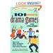 101 More Drama Games for Children: New Fun and Learning with Acting and Make-Believe (SmartFun Activity Books)