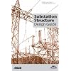 Substation Structure Design Guide: Asce Manuals and Reports on Engineering Practice No. 113 (Asce Manual and Reports on Engineering Practice)