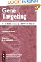 Gene Targeting: A Practical Approach