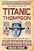 Titanic Thompson: The Man Who Bet on Everything