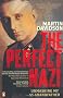 The Perfect Nazi: Uncovering My SS Grandfather's Secret Past and How Hitler Seduced a Generation