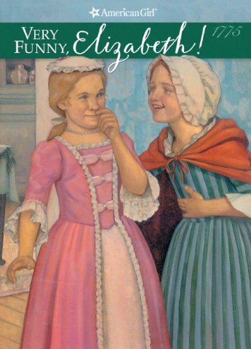 Very Funny, Elizabeth (Turtleback School & Library Binding Edition) (American Girl (Prebound))