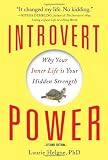 Introvert Power: Why Your Inner Life Is Your Hidden Strength by Helgoe Ph.D., Laurie 2nd (second) Edition (2/1/2013)