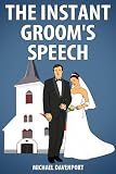 The Instant Groom’s Speech