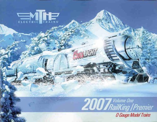 MTH Electric Trains 2007 RailKing/Premier O Gauge Model Trains Vol. 1