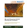 Microsoft Dynamics AX 2012 Development Cookbook