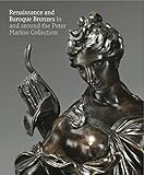 Renaissance and baroque bronzes in and around the Peter Marino collection