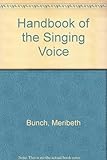 A handbook of the singing voice