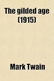 The gilded age (1915)
