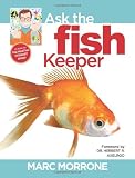Marc Morrone's Ask the Fish Keeper (Marc Morrone Pets Series)