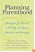 Planning Parenthood: Strategies for Success in Fertility Assistance, Adoption, and Surrogacy
