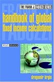 The Handbook of Global Fixed Income Calculations