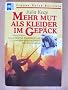 Mehr Mut als Kleider im Gep�ck