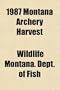 1987 Montana Archery Harvest