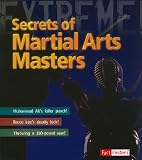 Secrets of Martial Arts Master (Extreme Adventures!) (Fact Finders: Extreme Adventures!)