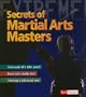 Secrets of Martial Arts Master (Extreme Adventures!) (Fact Finders: Extreme Adventures!)