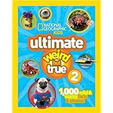 national geographic kids ultimate weird but true 2 1000 wild  wacky facts  photos