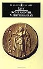 Rome and the Mediterranean: Books XXXI-XLV of the History of Rome from its Foundation (Penguin Classics)