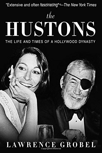 the hustons the life and times of a hollywood dynasty