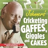 from Brian Johnston Johnners Cricketing, Gaffes, Giggles and Cakes (BBC Audio)